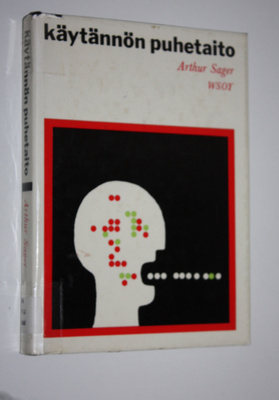Arthur W. Sager : Käytännön puhetaito