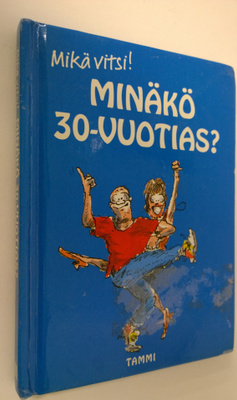 Stuart MacFarlane : Minäkö 30-vuotias : mikä vitsi!