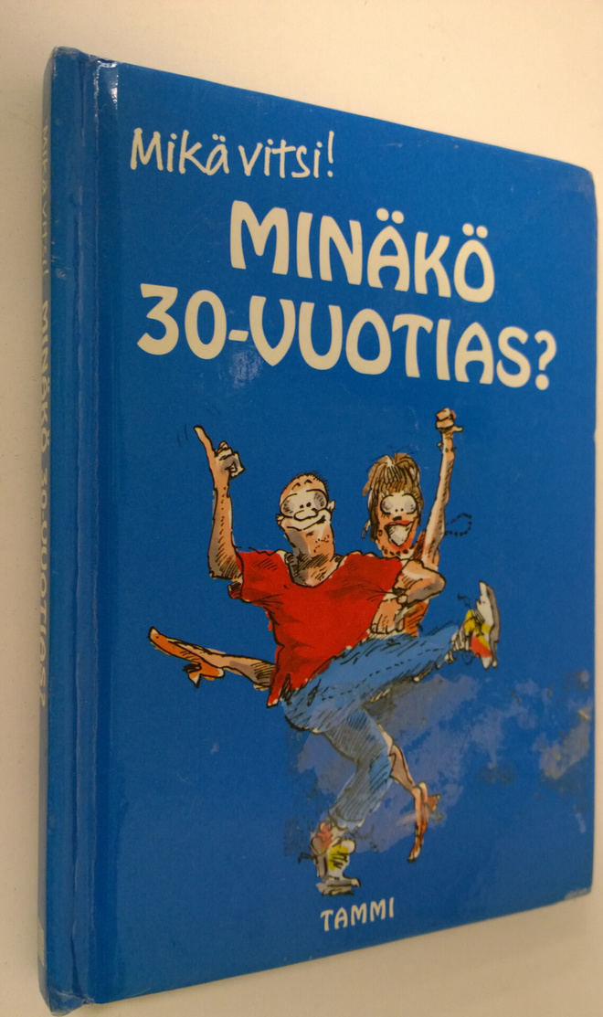 Stuart MacFarlane : Minäkö 30-vuotias : mikä vitsi!