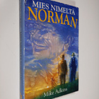 Mike Adkins : Mies nimeltä Norman : unohtumaton tarina ep... - pikkukuva 1