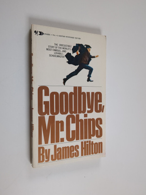 James Hilton : Goodbye, Mr. Chips