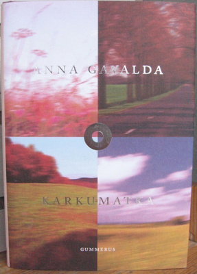 Anna Gavalda: Karkumatka, Gummerus 2010. 120 s.