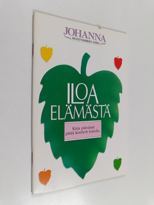 Iloa elämästä : Kirja päivässä pitää kotityöt loitolla