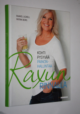 Raakel Lignell : Raxun rinnalla : kohti pysyvää painonhal...