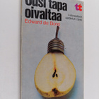 Edward De Bono : Uusi tapa oivaltaa : Lateraalisen ajatte... - pikkukuva 1