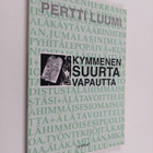 Pertti Luumi : Kymmenen suurta vapautta - pikkukuva 1
