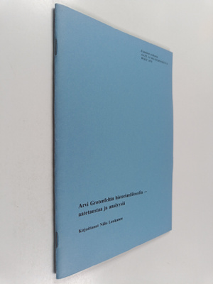 Niilo Luukanen : Arvi Grotenfeltin historianfilosofia : a...