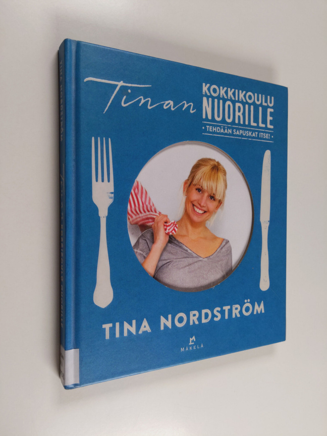 Tina Nordström : Tinan kokkikoulu nuorille - tehdään sapu...