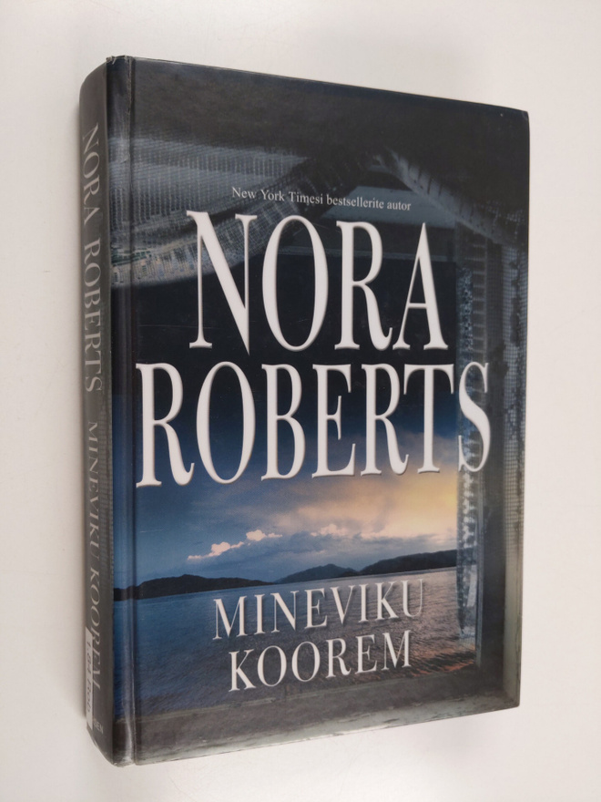 Nora Roberts : Mineviku koorem