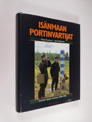 Matti Kosonen : Isänmaan portinvartijat : Suomen rajojen ...