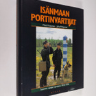 Matti Kosonen : Isänmaan portinvartijat : Suomen rajojen ... - pikkukuva 1