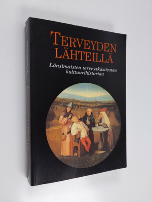 Timo Joutsivuo ym. : Terveyden lähteillä : länsimaisten t...