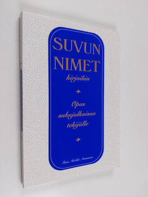 Heikki Manninen : Suvun nimet kirjoihin : opas sukujulkai...