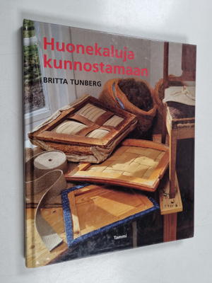 Britta Tunberg : Huonekaluja kunnostamaan