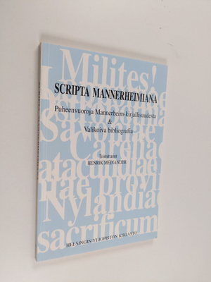 Scripta Mannerheimiana : puheenvuoroja Mannerheim-kirjall...