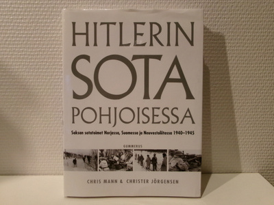Hitlerin sota pohjoisessa: Saksan sotatoimet Norjassa...