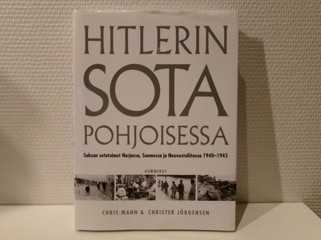 Hitlerin sota pohjoisessa: Saksan sotatoimet Norjassa...