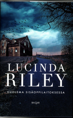 Lucinda Riley: Kuolema sisäoppilaitoksessa (kovakantinen)