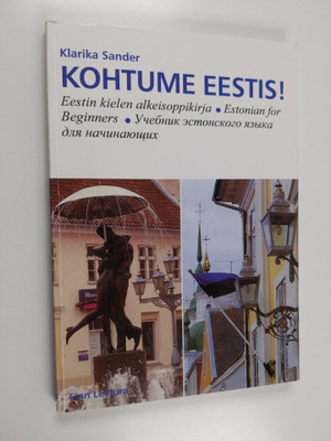 Klarika Sander : Kohtume Eestis! : eestin kielen alkeisop...