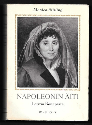 Stirling, Monica : Napoleonin äiti Letizia Bonaparte