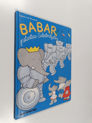 Laurent de Brunhoff : Babar pelastaa Selestenkylän