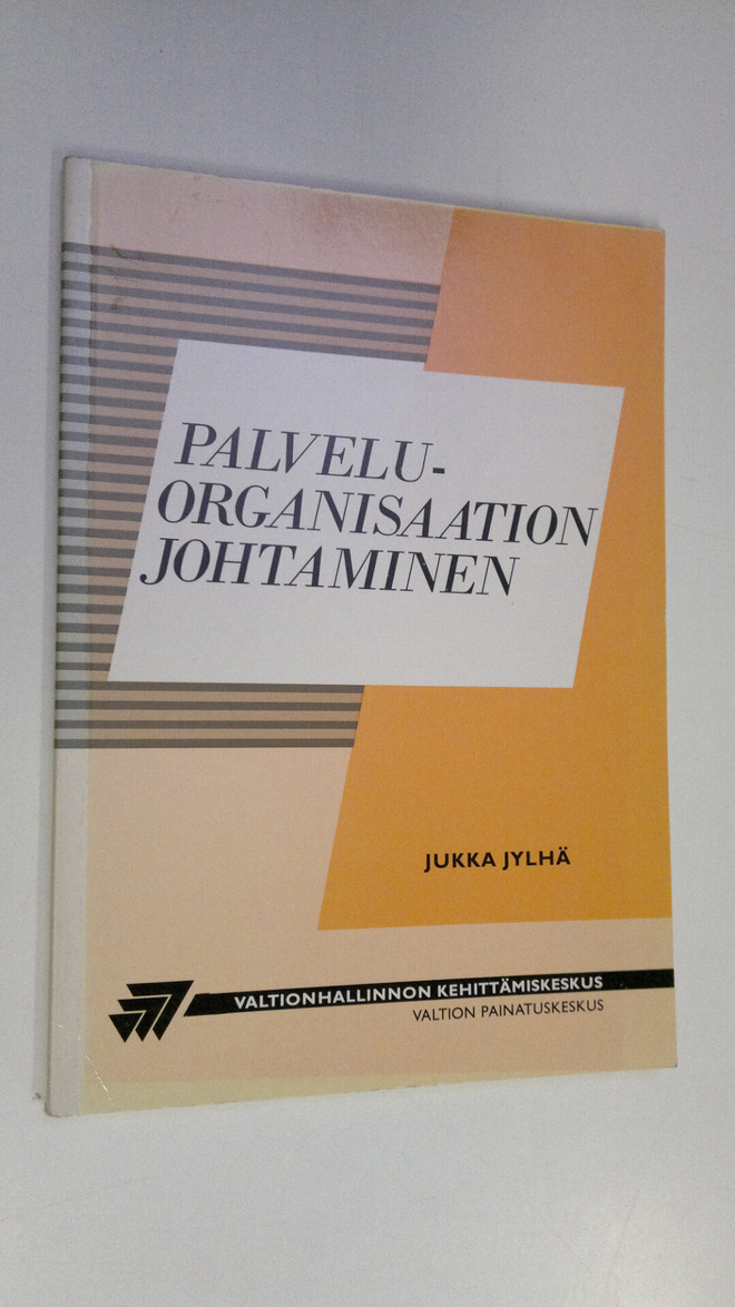 Jukka Jylhä : Palveluorganisaation johtaminen