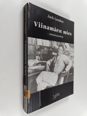 Jack London : Viinamäen mies - alkoholimuistelmia