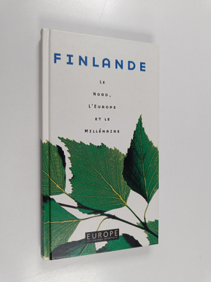 Finlande : le Nord, l'Europe et le millenaire