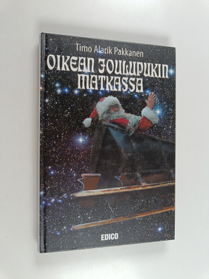 Timo A. Pakkanen : Oikean joulupukin matkassa