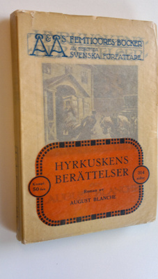 August Blanche : Hyrkuskens berättelser vol. 1