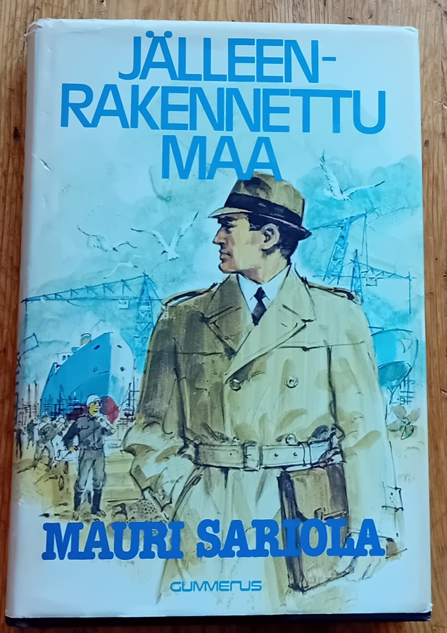 Mauri Sariola - Jälleen rakennettu maa