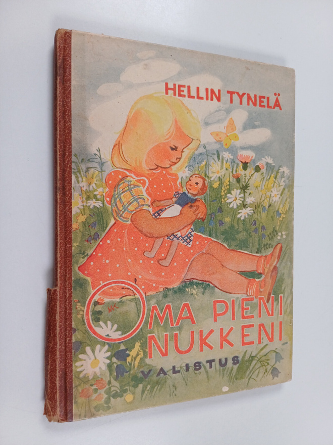 Hellin Tynell : Oma pieni nukkeni : kertoelmia tyttösille
