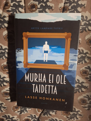 Lasse Honkanen : Murha ei ole taidetta 1p