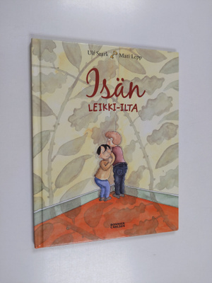 Ulf Stark ym. : Isän leikki-ilta