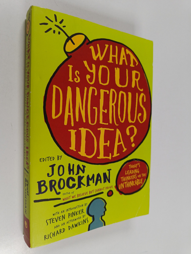 What is your dangerous idea? : today's leading thinkers o...