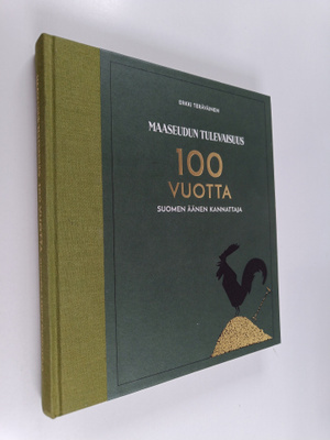 Erkki Teräväinen : Maaseudun Tulevaisuus 100 vuotta : Suo...