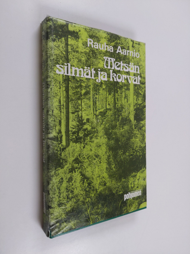 Rauha Aarnio : Metsän silmät ja korvat : inhimillisiä tar...