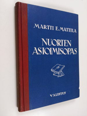 Martti E Mattila : Nuorten asioimisopas : Kouluhallitukse...