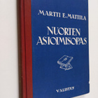 Martti E Mattila : Nuorten asioimisopas : Kouluhallitukse... - pikkukuva 1