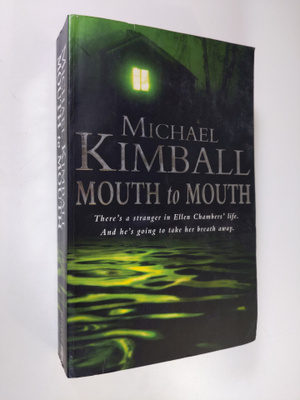 Michael Kimball : Mouth to mouth