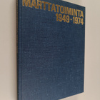 Manja Haltia : Marttatoiminta 1949-1974 - pikkukuva 1