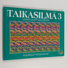 Taikasilmä 3 : kolmiulotteisia kuvia - Uusiin ulottuvuuksiin - pikkukuva 1