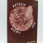 Eino Kotola : Katolla kierii kuu : runoja - pikkukuva 1