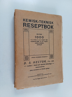 D.S. Hector : Kemisk-teknisk reseptbok 1 - med över 1000 ...