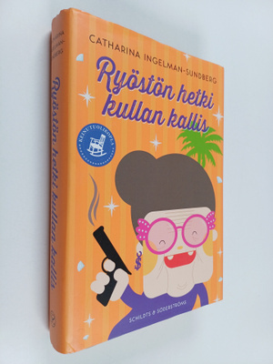 Catharina Ingelman-Sundberg : Ryöstön hetki kullan kallis