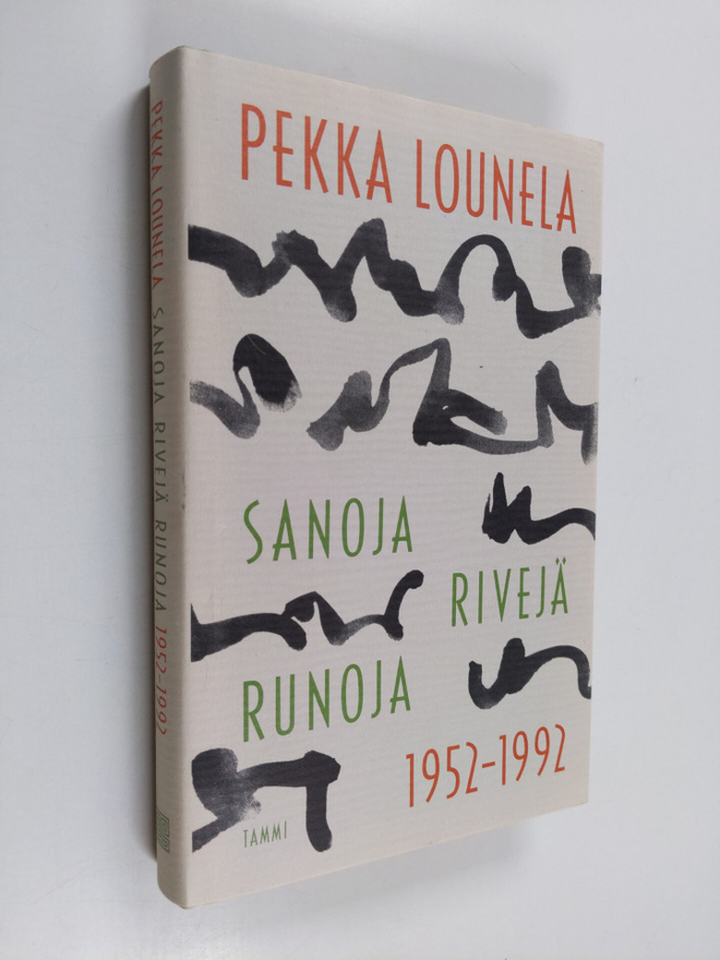 Pekka Lounela : Sanoja, rivejä, runoja 1952-1992