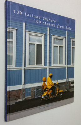 Sari ym. Savikko : 100 tarinaa Salosta = 100 stories from...
