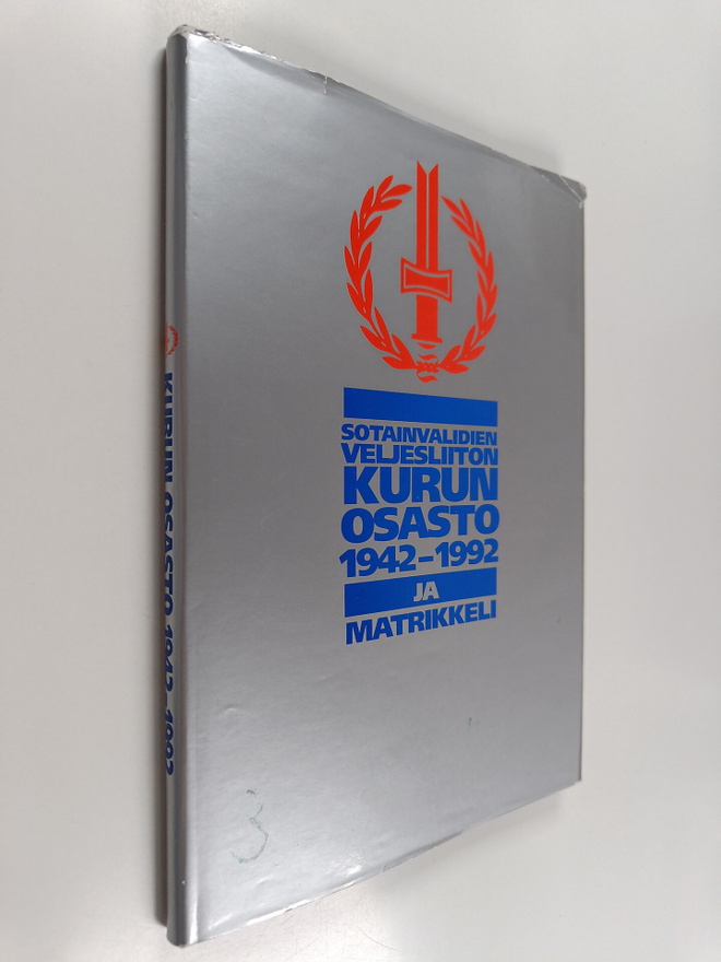 Pekka Ruusukallio ym. : Sotainvalidien veljesliiton Kurun...