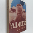 Arvo Kokko : Hallan Ukko : piirteitä maanviljelijä J. A. ... - pikkukuva 1