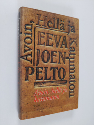 Eeva Joenpelto : Avoin, hellä ja katumaton
